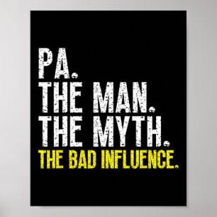 Poster Pa The Man The Myth The D Influence Cool Drôle