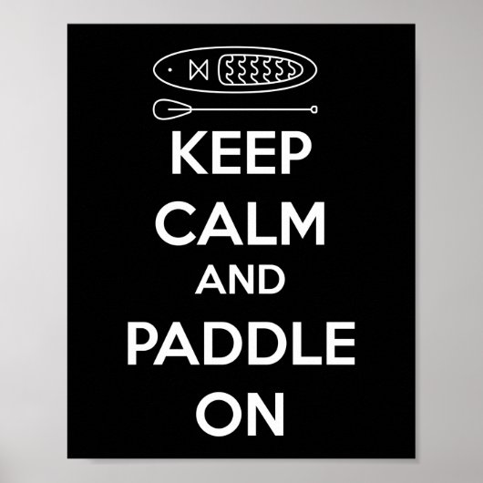 Poster Paddleboard SUP Conserver Le Calme Et Pagayer Sur (Devant)