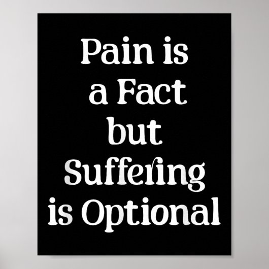 Poster Pain Is A Fact But Suffering Is Optional Motivatio (Devant)