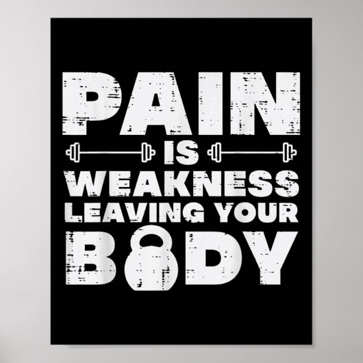 Poster Pain Is Weakness Leaving Your Body Gym Workout Men (Devant)