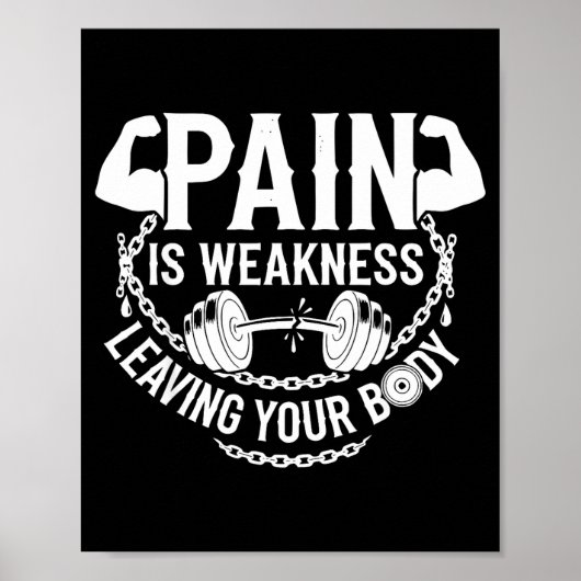 Poster Pain Is Weakness Leaving Your Body Gym Workout Men (Devant)