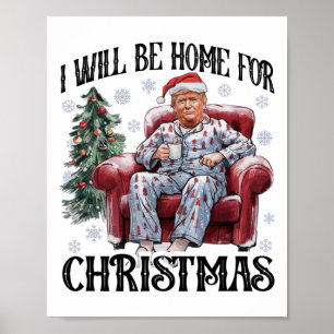 Poster Pajamas de Noël Trump Je serai à la maison pour No