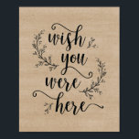 Poster Pancarte Rustic Vines Mariage Souhaiter que vous s<br><div class="desc">Pancarte Rustic Vines Mariage Souhaiter que vous soyez ici</div>