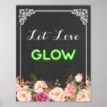 Poster Panneau Chalkboard Floral Laisser Aimer Éclairer N<br><div class="desc">==================== A PROPOS DE CETTE CONCEPTION ====================== Panneau Chaleur Floral Let Love Glow Neon Mariage Signer Poster. (1) La taille par défaut est de 8, 5 x 11 pouces,  vous pouvez la changer à n'importe quelle taille. (2) Si vous avez besoin d'une personnalisation ou d'articles correspondants,  veuillez me contacter.</div>