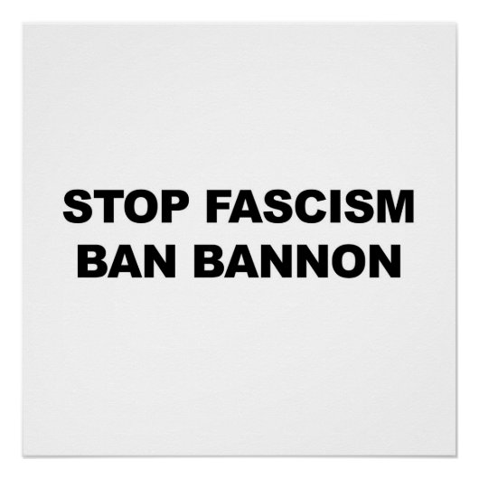 Poster Panneau de protestation Ban Bannon, Stop au fascis (Devant)