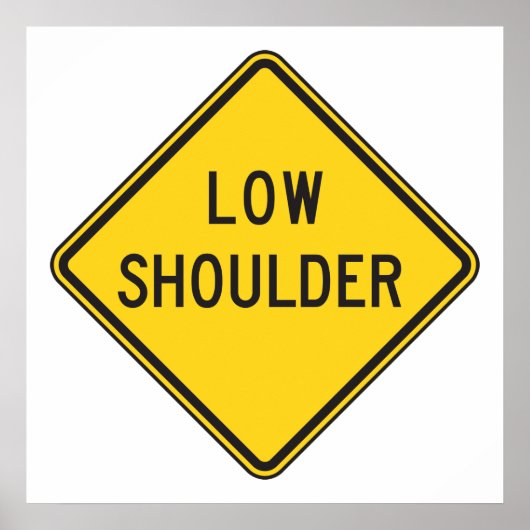 Poster Panneau de signalisation de route à épaulement bas (Devant)