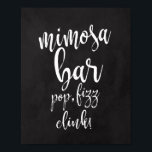 Poster Panneau Mariage Mimosa Bar Chalkboard 8x10<br><div class="desc">Un élégant panneau mariage de pointe, présente le texte "mimosa bar, pop, fizz, clink!" dans une police de script extroversée, la texture de la brosse ajoute une sensation spontanée et ludique. La couleur arrière - plan peut être personnalisée selon vos besoins et préférences, s'il vous plaît contactez-moi si vous avez...</div>