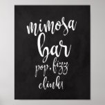 Poster Panneau Mariage Mimosa Bar Chalkboard 8x10<br><div class="desc">Un élégant panneau mariage de pointe, présente le texte "mimosa bar, pop, fizz, clink!" dans une police de script extroversée, la texture de la brosse ajoute une sensation spontanée et ludique. La couleur arrière - plan peut être personnalisée selon vos besoins et préférences, s'il vous plaît contactez-moi si vous avez...</div>