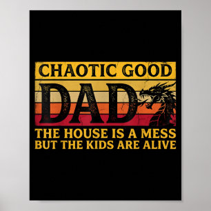 Poster Papa Chaotique Bon La Maison Est Un Bazar Mais Les