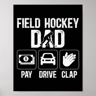 Poster Papa de hockey sur gazon Payez Conduisez Applaudis