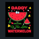 Poster Papa De Little Watermelon Fruit Lover Été<br><div class="desc">Papa De Little Watermelon Fruit Lover Cadeau De Vacances D'Été. Un cadeau parfait pour votre père, maman, papa, hommes, femmes, amis et membres de la famille le jour de Thanksgiving, Noël, Fête des mères, Fête des pères, 4 juillet, 1776 Jour indépendant, Fête des anciens combattants, Fête de l'Halloween, Fête de...</div>