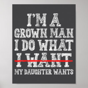 Poster Papa drôle père je suis un homme adulte je fais ce