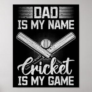 Poster Papa est mon nom Cricket est mon jeu - Cricket Dad