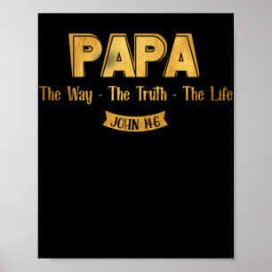 Poster Papa La Vérité La Vie Jean 14-6 Foi