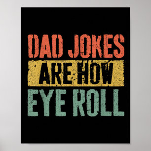 Poster Papa Plaisanteries Sont Comment Les Yeux Roll Chem
