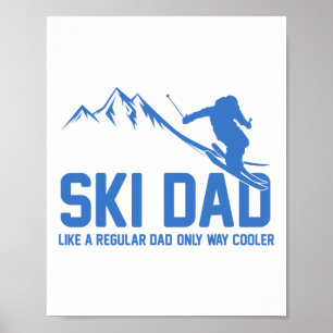 Poster Papa skieur drôle skieur aventure enneigée amateur