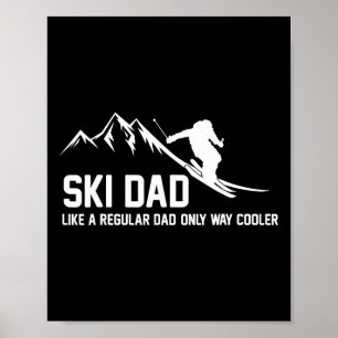 Poster Papa skieur drôle skieur aventure enneigée amateur