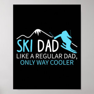 Poster Papa skieur homme drôle skieur Sports d'hiver Neig