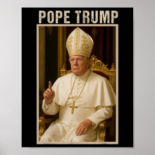 Poster Pape Trump 1 Trump Pape Donald Trump Siège politiq