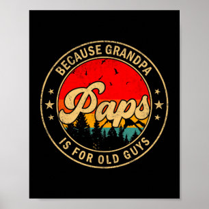 Poster Paps Parce que Grandpa est pour les vieux garçons