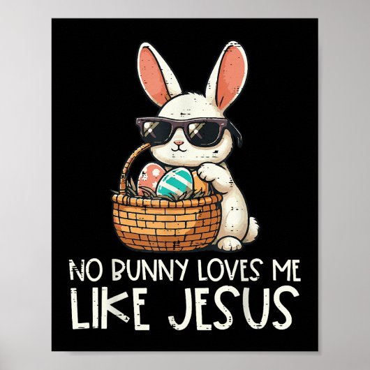 Poster Pâques Aucun Lapin Ne M'Aime Comme Jésus Chrétien (Devant)
