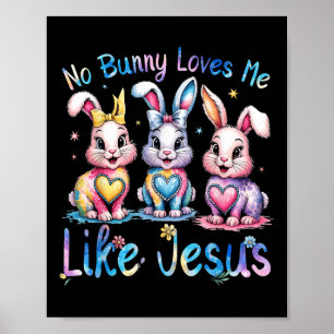Poster Pâques Aucun Lapin Ne M'Aime Comme Jésus Christian