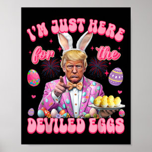 Poster Pâques Drôle Donald Trump Je suis juste ici pour l