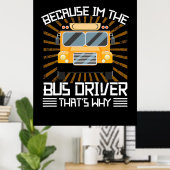 Poster Parce Que Je Suis Le Conducteur De Bus (Bureau à domicile)