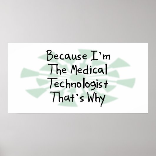 Poster Parce que je suis le Technologue Médicale (Devant)