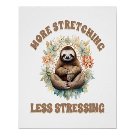 Poster Paresseux s'étirant plus et stressant moins (Devant)