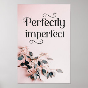Poster Parfaitement imparfait ; Citations motivationnelle
