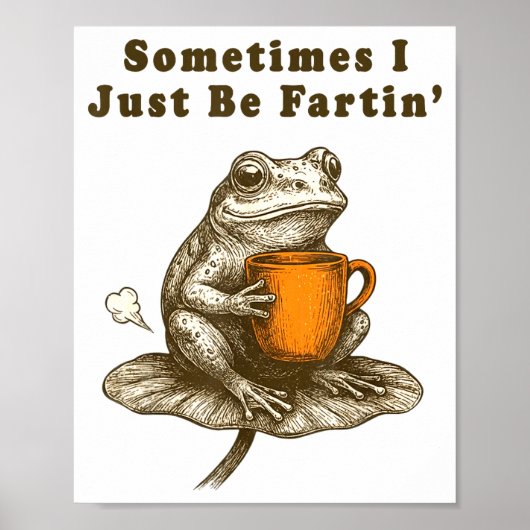 Poster Parfois je fais juste des pets, Meme de grenouille (Devant)