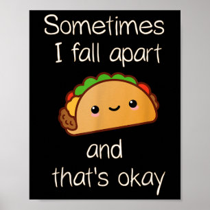 Poster Parfois je m'effondre et c'est ok Taco