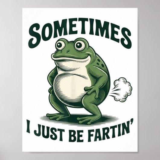 Poster Parfois je suis juste en train de péter Grenouille (Devant)