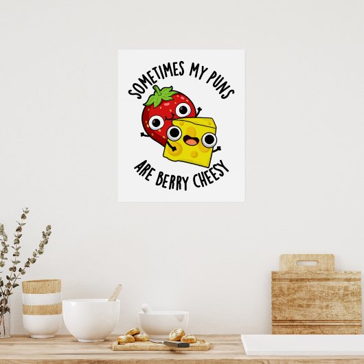 Poster Parfois Mes Puns Sont Berry Cheesy Funky Food Pun (Cuisine)