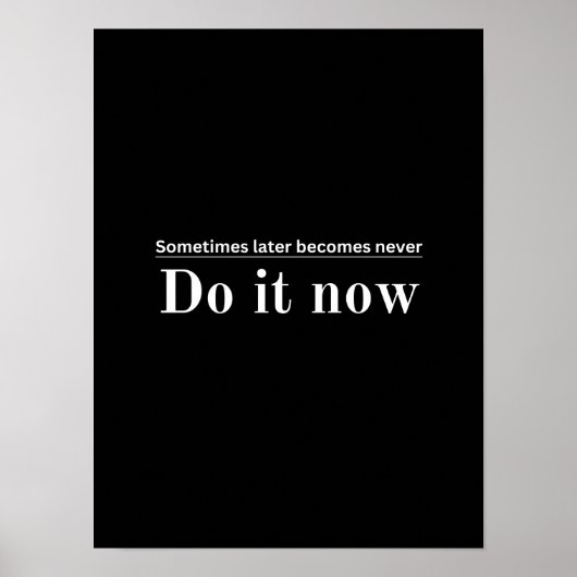 Poster Parfois plus tard ne devient jamais - Motivation P (Devant)