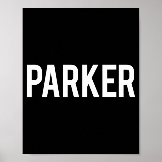 Poster Parker - Cool New Funny Name Fan Gift Tee  (Devant)