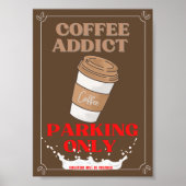 Poster Parking pour les accros du café uniquement (Devant)