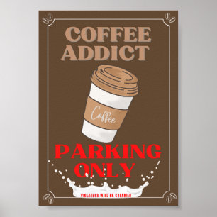 Poster Parking pour les accros du café uniquement