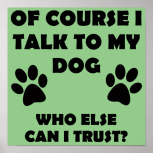 Poster Parlez à mon chien Drôle de panneau de propriétair