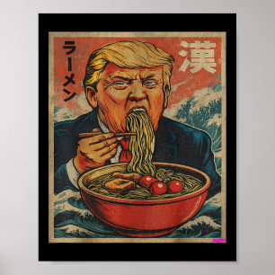 Poster Parodie Trump mangeant du Ramen, le président aime