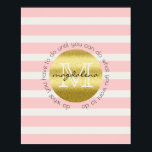Poster Parties scintillant or Monogram tendance Blush Pin<br><div class="desc">Créez votre propre monogramme tendance. Un cercle de parties scintillant or tient votre nom et votre initiale contre le Rose Quartz rose et des rayures blanches. Le texte qui l'entoure peut être customisé avec vos citations inspirantes préférées, des paroles motivantes, des poèmes, des chansons, des messages ou d'autres textes (Remarque...</div>