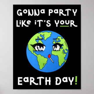 Poster Party Like Its Your Earth Day Funny Climate Chan T