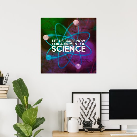 Poster PARVIONS MAINTENANT D'UN MOMENT DE SCIENCE Art (Bureau à domicile)