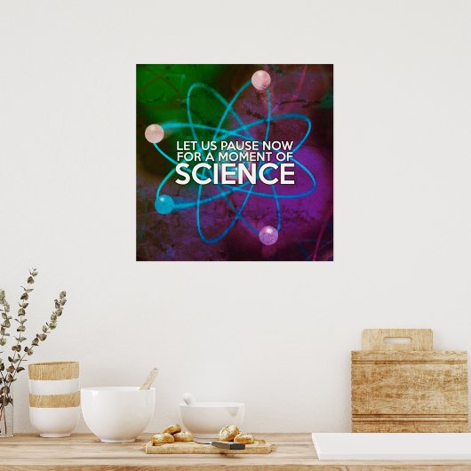 Poster PARVIONS MAINTENANT D'UN MOMENT DE SCIENCE Art (Cuisine)