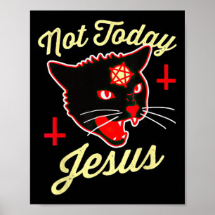 Poster Pas aujourd'hui Jésus salue Satan Chat Croix de mo