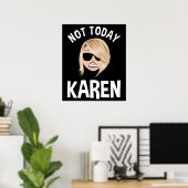 Poster Pas aujourd'hui Karen (Bureau à domicile)
