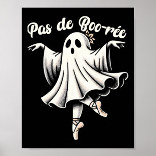 Poster Pas De Boo-rée Danse De Ballet Professeur De Danse