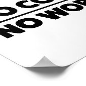 POSTER PAS DE CAFÉ. AUCUN TRAVAIL (Coin)