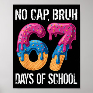Poster Pas de casquette frère 67 jours d'école glace Drip